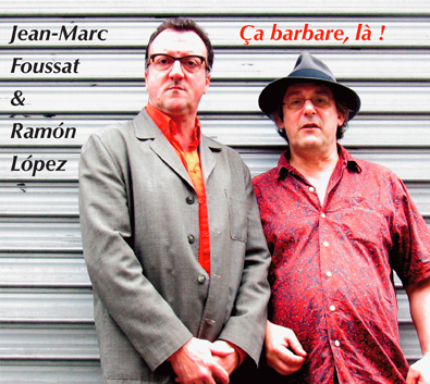 Jean-Marc Foussat & Ramon Lopez - Fou Records